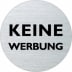 Textschild - Keine Werbung (rund) 