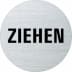 Textschild - Ziehen (rund)