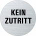 Textschild - Kein Zutritt (rund)