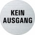 Textschild - Kein Ausgang (rund) Textschild - Kein Ausgang (rund)