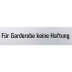 Textschild - Für Garderobe keine Haftung Textschild - Für Garderobe keine Haftung