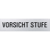 Textschild - Vorsicht Stufe (eckig) Textschild - Vorsicht Stufe (eckig)