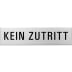 Textschild - Kein Zutritt (eckig) Textschild - Kein Zutritt (eckig)