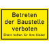 Betreten der Baustelle verboten - Eltern haften für Ihre Kinder