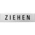 Textschild - Ziehen (eckig) Textschild - Ziehen (eckig)
