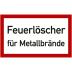 Brandschutzzeichen Feuerlöscher für Metallbrände Brandschutzzeichen Feuerlöscher für Metallbrände