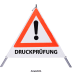 Faltsignal - Gefahrenstelle mit Text: DRUCKPRÜFUNG