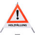Faltsignal - Gefahrenstelle mit Text: HOLZFÄLLUNG Faltsignal - Gefahrenstelle mit Text: HOLZFÄLLUNG