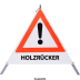 Faltsignal - Gefahrenstelle mit Text: HOLZRÜCKER