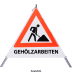 Faltsignal - Baustelle mit Text: GEHÖLZARBEITEN Faltsignal - Baustelle mit Text: GEHÖLZARBEITEN