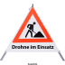 Faltsignal - Baustelle mit Text: Drohne im Einsatz Faltsignal - Baustelle mit Text: Drohne im Einsatz