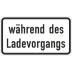 Während des Ladevorgangs - Verkehrszeichen VZ 1053-54 Während des Ladevorgangs - Verkehrszeichen VZ 1053-54
