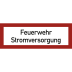 Brandschutzschild Feuerwehr Stromversorgung mit rotem Rand und schwarzer Schrift