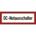 Brandschutzschild mit Aufschrift DC-Notausschalter in rotem Rahmen