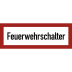 Brandschutzschild Feuerwehrschalter mit rotem Rahmen und schwarzer Schrift